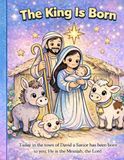 The King Is Born: A Faith-Filled Coloring Book for Kids
