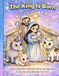 The King Is Born: A Faith-Filled Coloring Book for Kids