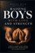 Raising Independently Published Raising Boys With Love and Strength Paperback