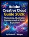 Adobe Creative Cloud Guide 2026: Photoshop, Illustrator, Premiere and AI Tools Explained