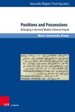 Positions Brill Deutschland GmbH Positions and Possessions: Belonging in the Early Modern Ottoman Empire: Band 012