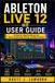 Ableton Live 12 User Guide - Paperback