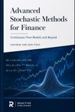 Advanced Stochastic Methods for Finance: Continuous-Time Models and Beyond