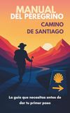 Manual Camino de Santiago Manual del Peregrino