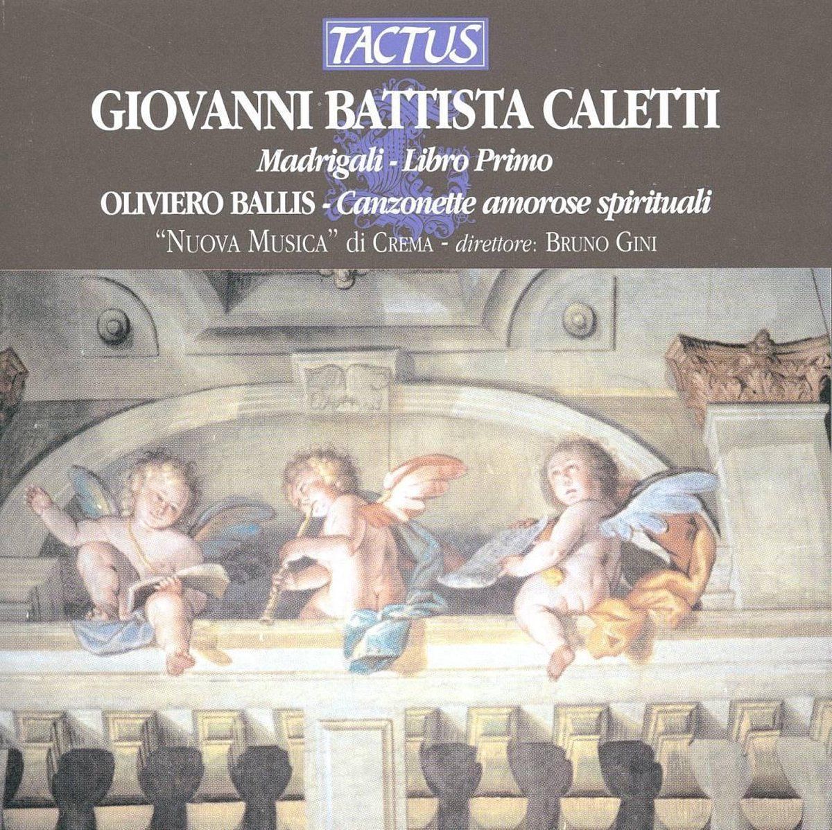 OUTHERE Caletti Giovanni Battista, Ballis Oliviero: Libro 1 dei Madrigali e Canzonette Amorose CD