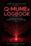 Q-MUMEx LOGBOOK: The Musical Ecosystem: Artificial Intelligence Cannot Copy