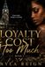 Loyalty Cost Too Much 2