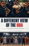 A Different View of the NBA: The Globalization Process 9781970277746