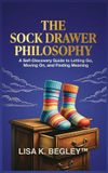 The Sock Drawer Philosophy