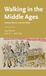 Walking Manchester Medieval Literature and Culture- Walking in the Middle Ages