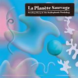 La Stealing Sheep & BBC Radiophonic Workshop - La Planète Sauvage (2 CD)