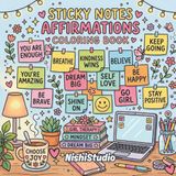 Sticky Notes Affirmations Coloring Book: Bold & Easy Positive Quotes on Cozy Everyday Spaces for Relaxation, Motivation, and Stress Relief