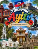 Amazing Ayiti: Haiti's Historical Landmarks