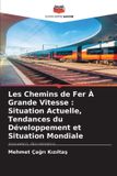 Les Editions Notre Savoir Les Chemins de Fer À Grande Vitesse