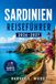 SARDINIEN REISEFÜHRER 2026–2027: La Maddalena Bootstouren, Nuraghenruinen, und die Straßenmärkte von Cagliari: Ihr regionaler Reise- und Saisonplaner für Italiens Mittelmeerjuwel