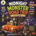 MIDNIGHT MONSTER ROAD TRIP: A Cozy Spooky Bold & Easy Halloween Coloring Book for Adults & Teens with 50 Funny Monster Travel Adventures