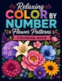Relaxing Color By Number Flower Patterns