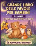 IL Independently Published IL GRANDE LIBRO DELLE FAVOLE PER BAMBINI (0-3 anni)