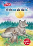 Wie Arena Verlag GmbH Wie leben die Wölfe?