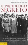 Il protocollo segreto. Il patto Molotov-Ribbentrop e la falsificazione della storia. Nuova ediz.