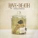 Love And Death Perfectly Preserved