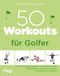 50 Riva Verlag 50 Workouts für Golfer
