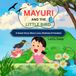 MAYURI AND THE LITTLE BIRD: A Sweet Story About Love, Kindness & Freedom