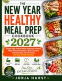 THE NEW YEAR HEALTHY MEAL PREP COOKBOOK 2027