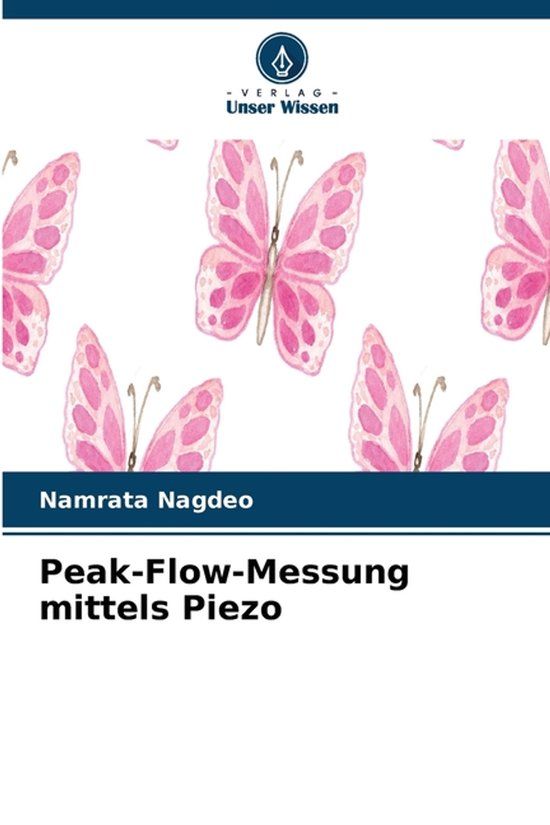 Peak-Flow-Messung Verlag Unser Wissen Peak-Flow-Messung mittels Piezo Paperback
