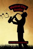 Musical City Austin: Sounds of the Lone Star State