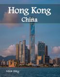 Hong Kong China: A Luxury Coffee Table Book of Iconic Landmarks