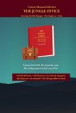 The Jungle Office: A Lawyer's Illustrated Field Guide to Toxic Managers, Hostile Work Environments and Surviving the Legal Department
