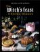 The Witch's Feast: A Kitchen Grimoire