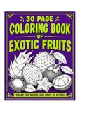Coloring Book of Exotic Fruits: 30-Pages of Exploration