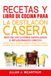 Recetas Y Libro De Cocina Para La Destilación Casera: Más de 140 licores destilados e infusionados únicos