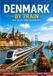 Denmark Libri GmbH Denmark by Train for First-Time Travelers