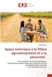 Appui Editions Universitaires Europeennes Appui technique à la filière agroalimentaire et à la pérennité Paperback