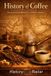 History of Coffee: History of Coffee