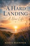 A Hard Landing, A New Life