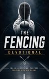 The Fencing Devotional