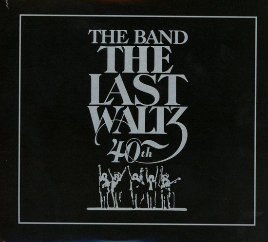 The Band The Last Waltz 40th Anniversary Edition - 2CD