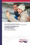La Publicia La Motivación En Patinadores Paperback