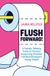 Flush Hachette Ireland Flush Forward!: A Friendly Toileting Guide for Parents Supporting Disabled and Neurodivergent Young People Paperback