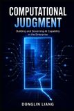 Computational Libri GmbH Computational Judgment: Building and Governing AI Capability in the Enterprise