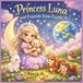 Princess Luna and Friends from Earth: A Heartwarming Bedtime Adventure About Friendship, Kindness and the Magic of New Friends - For Kids 3-7 Ages
