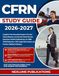 CFRN STUDY GUIDE 2026-2027: Complete Prep Featuring Transport-Focused Clinical Mastery, 900 Scenario-Based Practice Questions, Detailed Explanations, ... Mock Exams, and Decision-Making Techniques