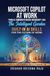 Microsoft Copilot at Work: The Intelligent Garden: Built-In AI Skills for the Future of Work: A Practical Guide to Working Smarter in Microsoft 365 (More Useful Than AI for Beginners)