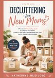Decluttering for New Moms