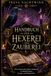 HANDBUCH FÜR HEXEREI UND ZAUBEREI: Eine Schritt-für-Schritt-Anleitung zu Manifestation, Energie und Ritualarbeit