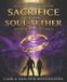 Sacrifice Bonds of Scars and Smoke- Sacrifice of the Soul-Tether